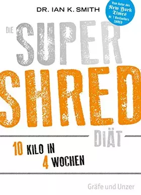 Couverture du produit · Die SUPER SHRED Diät: 10 Kilo in 4 Wochen