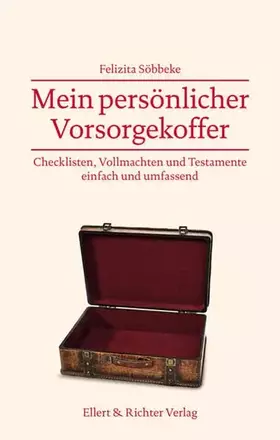 Couverture du produit · Mein persönlicher Vorsorgekoffer. Checklisten, Vollmachten und Testamente - einfach und umfassend