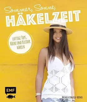 Couverture du produit · Sommer, Sonne, Häkelzeit: Luftige Tops, Röcke und Kleider häkeln