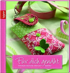 Couverture du produit · Für dich genäht: Individuelle Geschenke nähen und besticken