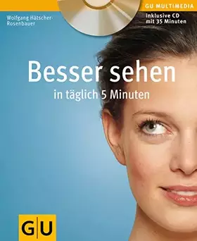 Couverture du produit · Besser sehen in täglich 5 Minuten (mit CD) (GU Multimedia Körper, Geist & Seele)