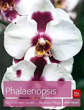 Couverture du produit · Phalaenopsis: Die schönsten Sorten - die beste Pflege