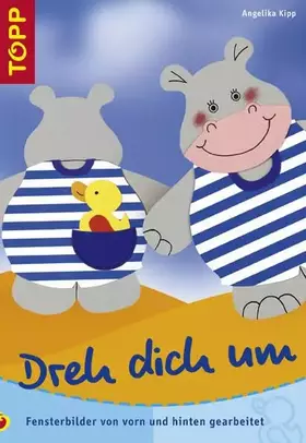 Couverture du produit · Dreh Dich um: Fensterbilder von vorn und hinten