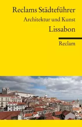 Couverture du produit · Reclams Städteführer Lissabon: Architektur und Kunst (Reclams Universal-Bibliothek)