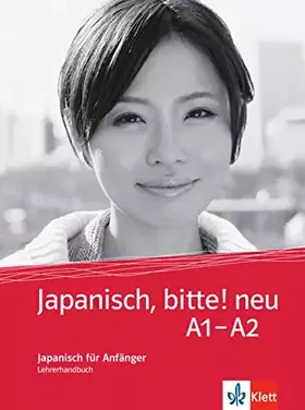 Couverture du produit · Japanisch, bitte! neu A1-A2: Japanisch für Anfänger. Unterrichtshandbuch (Japanisch, bitte! - Nihongo de dooso: Japanisch für A