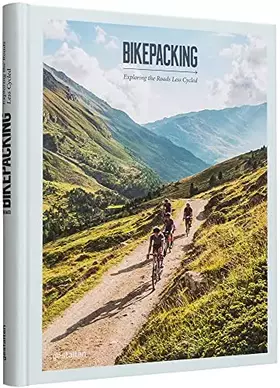 Couverture du produit · Bikepacking: Exploring the Roads Less Cycled