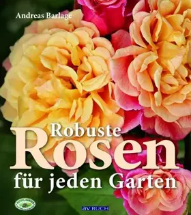 Couverture du produit · Robuste Rosen für jeden Garten