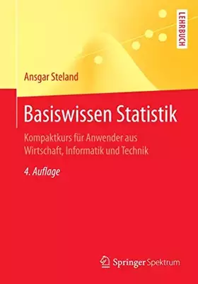 Couverture du produit · Basiswissen Statistik: Kompaktkurs für Anwender aus Wirtschaft, Informatik und Technik (Springer-Lehrbuch)