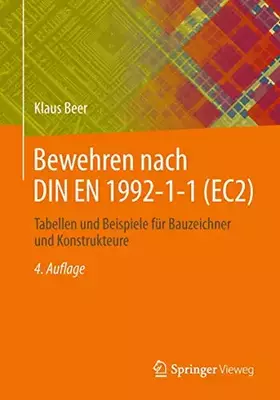 Couverture du produit · Bewehren nach DIN EN 1992-1-1 (EC2): Tabellen und Beispiele für Bauzeichner und Konstrukteure