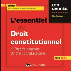 Couverture du produit · L'essentiel du Droit constitutionnel - Tome I: Théorie générale du droit constitutionnel (2019-2020)