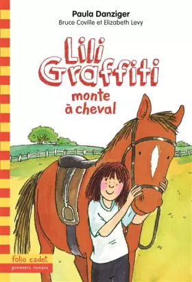 Couverture du produit · Lili Graffiti monte à cheval - Folio Cadet Premiers Romans - Dès 8 ans