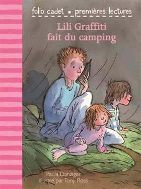 Couverture du produit · Lili Graffiti fait du camping - Folio Cadet premières lectures - Je lis tout seul - A partir de 6 ans