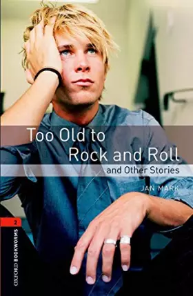Couverture du produit · Too Old to Rock and Roll and other stories