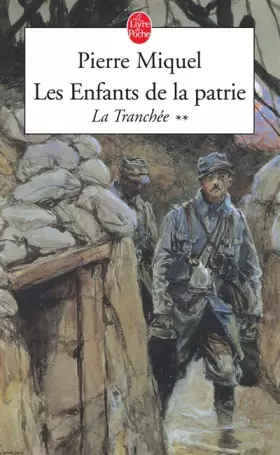 Couverture du produit · Les Enfants de la patrie, tome 2 : La Tranchée
