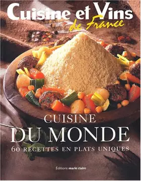 Couverture du produit · Cuisine du monde : 60 Recettes en plats uniques