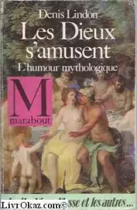 Couverture du produit · Les dieux s'amusent / precis de mythologie grecque