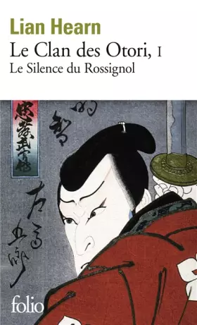 Couverture du produit · Le Clan des Otori, tome 1 : Le Silence du Rossignol