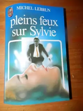 Couverture du produit · Pleins feux sur sylvie