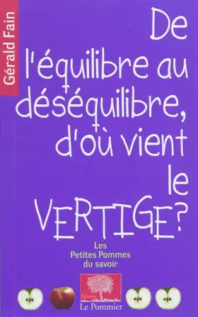 Couverture du produit · De l'équilibre au déséquilibre, d'où vient le vertige ?