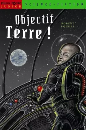 Couverture du produit · Objectif Terre !