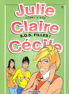 Couverture du produit · Julie, Claire, Cécile, tome 12 : S.O.S. filles !