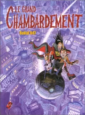 Couverture du produit · Le grand chambardement, Tome 1 : Bokal 847