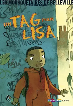 Couverture du produit · Les mousquetaires de Belleville : Un tag pour Lisa