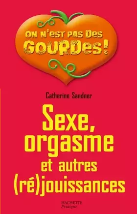 Couverture du produit · Sexe, orgasme et autres (ré)jouissances