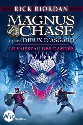Couverture du produit · Magnus Chase et les dieux d'Asgard - tome 3: Le vaisseau des damnés