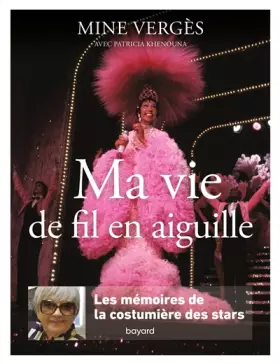 Couverture du produit · Ma vie de fil en aiguille. Les mémoires de la costumière des stars