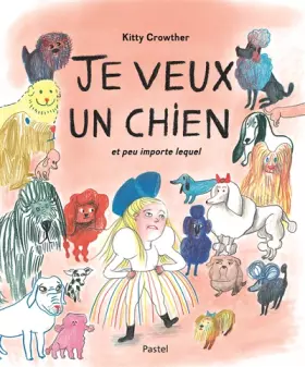 Couverture du produit · je veux un chien et peu importe lequel