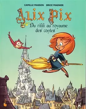 Couverture du produit · Alix Pix T01 Riffifi au royaume des contes
