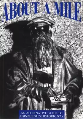 Couverture du produit · About a mile: An alternative guide to Edinburgh's historic way