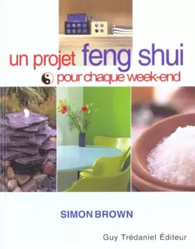 Couverture du produit · Un projet feng shui pour chaque week-end