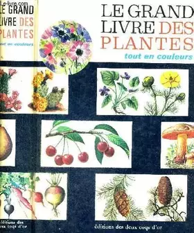 Couverture du produit · Le grand livre des plantes