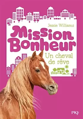 Couverture du produit · Mission bonheur - tome 02 : Un cheval de rêve (2)