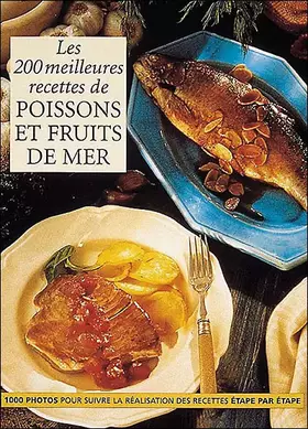 Couverture du produit · 200 meilleures recettes de poissons et fruits de mer