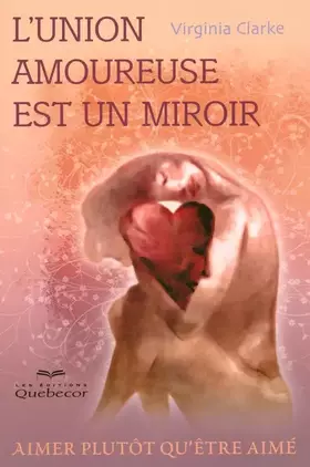 Couverture du produit · UNION AMOUREUSE EST UN MIROIR