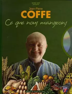 Couverture du produit · Ce que nous mangeons: Histoire naturelle des aliments