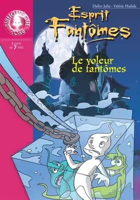 Couverture du produit · Esprits fantômes, tome 2 : Le Voleur de fantômes