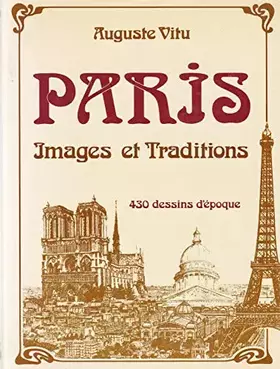 Couverture du produit · Paris, images et traditions. 430 dessins dépoque.