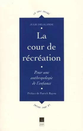 Couverture du produit · La cour de récréation. Pour une anthropologie de l'enfance