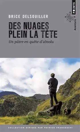 Couverture du produit · Des nuages plein la tête: Un pâtre en quête dabsolu
