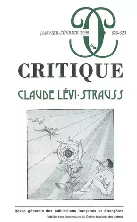 Couverture du produit · CRITIQUE 620 621 CLAUDE LEVI STRAUSS