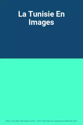 Couverture du produit · La Tunisie En Images