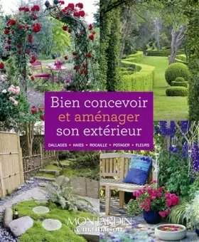 Couverture du produit · Bien concevoir et aménager son extérieur