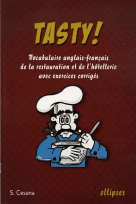 Couverture du produit · Tasty ! : Le vocabulaire anglais-français de la restauration et de l'hôtellerie avec exercices corrigés