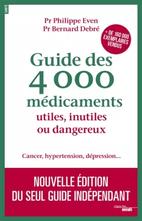 Couverture du produit · Guide des 4000 médicaments utiles, inutiles ou dangereux
