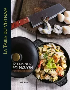 Couverture du produit · La table du Vietnam: La cuisine de My Nguyen