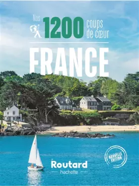 Couverture du produit · Nos 1200 coups de coeur en France